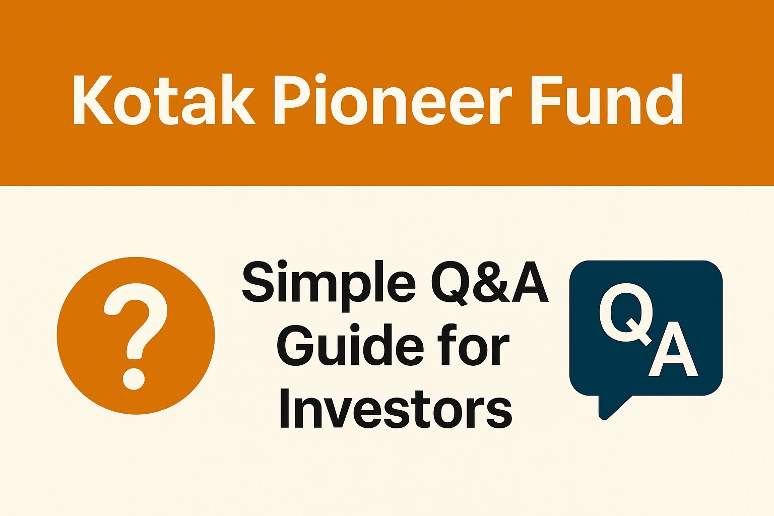 Kotak Pioneer Fund: Simple Q&A Guide for Investors